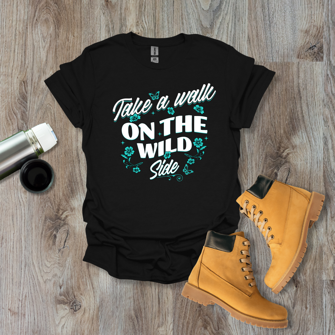 Walk on the Wild Side T-Shirt