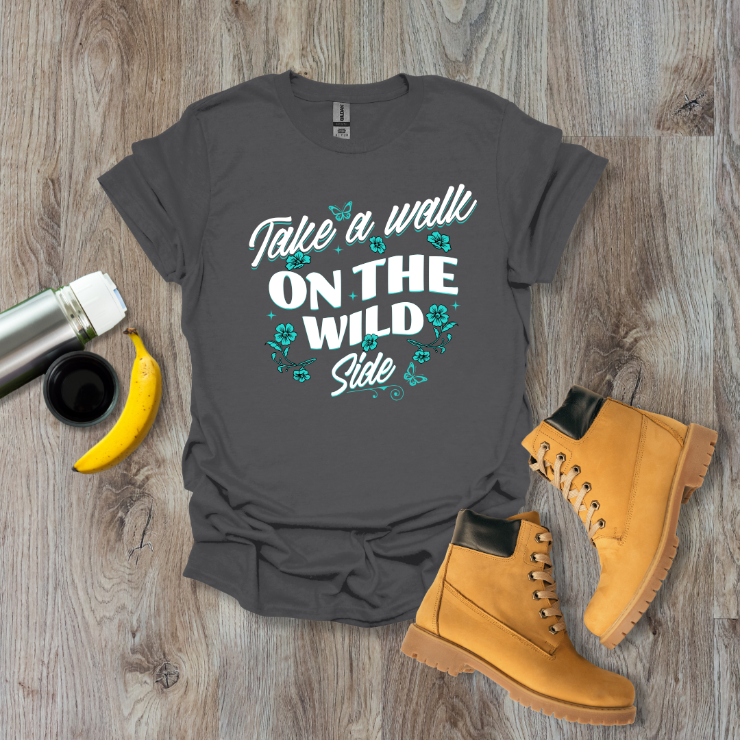 Walk on the Wild Side T-Shirt