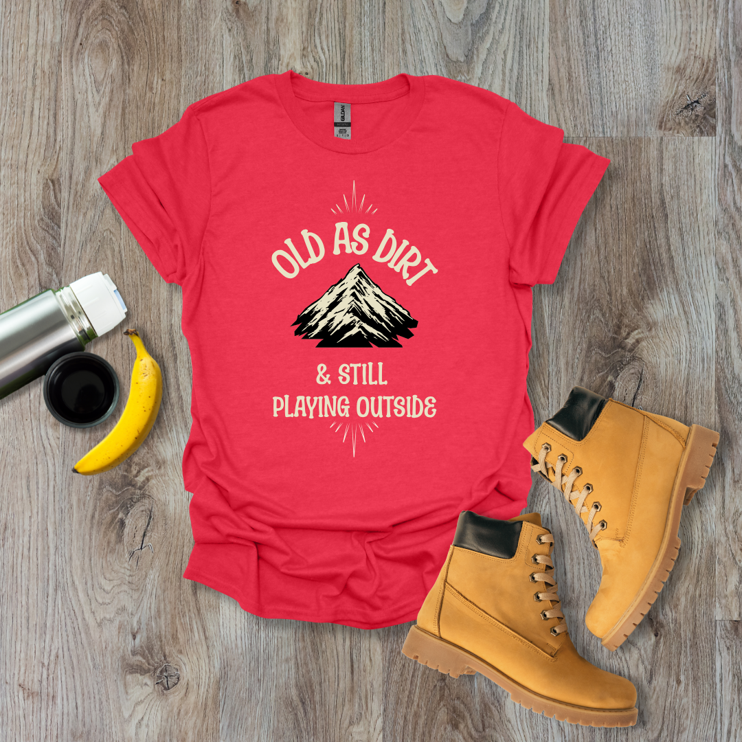 Old As Dirt T-Shirt