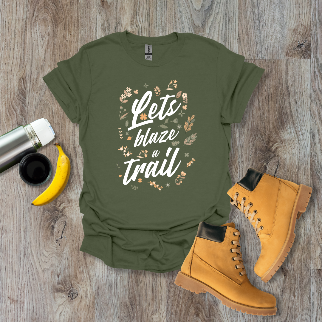 Blaze A Trail T-Shirt