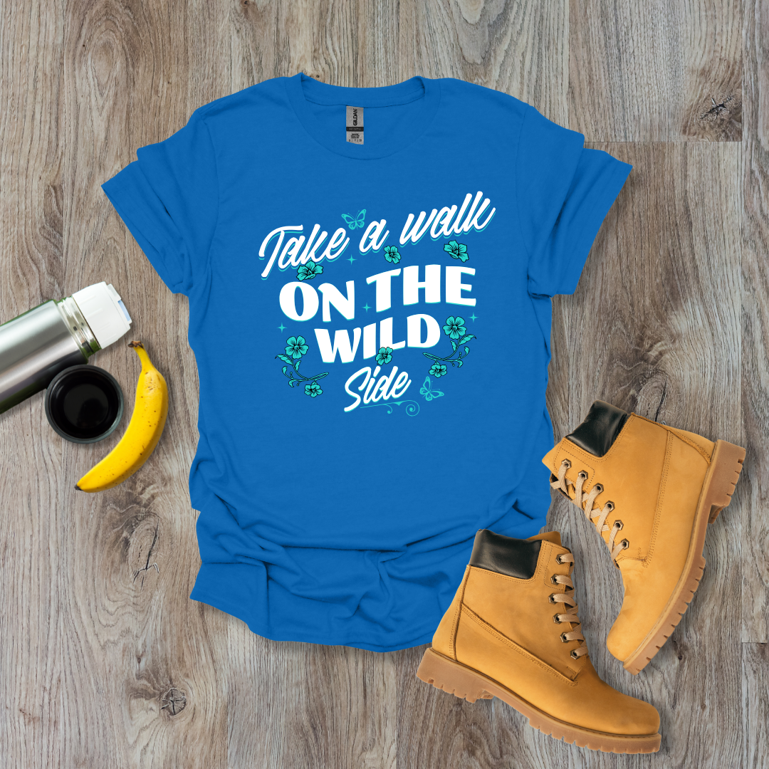 Walk on the Wild Side T-Shirt